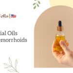 8 Most Effective Essential Oils for Hemorrhoids