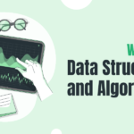What Is Data Structures And Algorithms