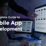 A Complete Guide on Mobile App Development